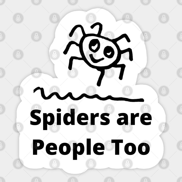 Spiders Are People Too Sticker by Michelle Le Grand